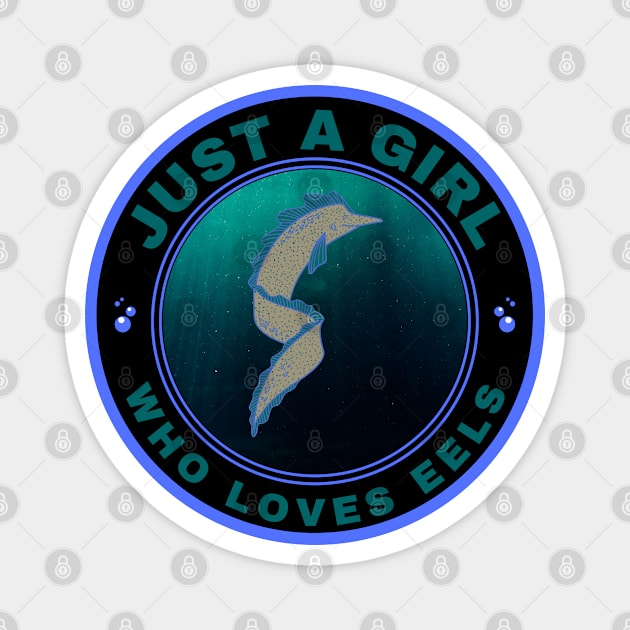 Just a girl who loves Eels Magnet by InspiredCreative